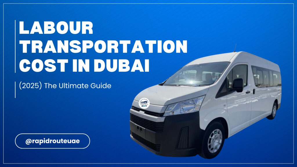 Labour Transportation Cost in Dubai