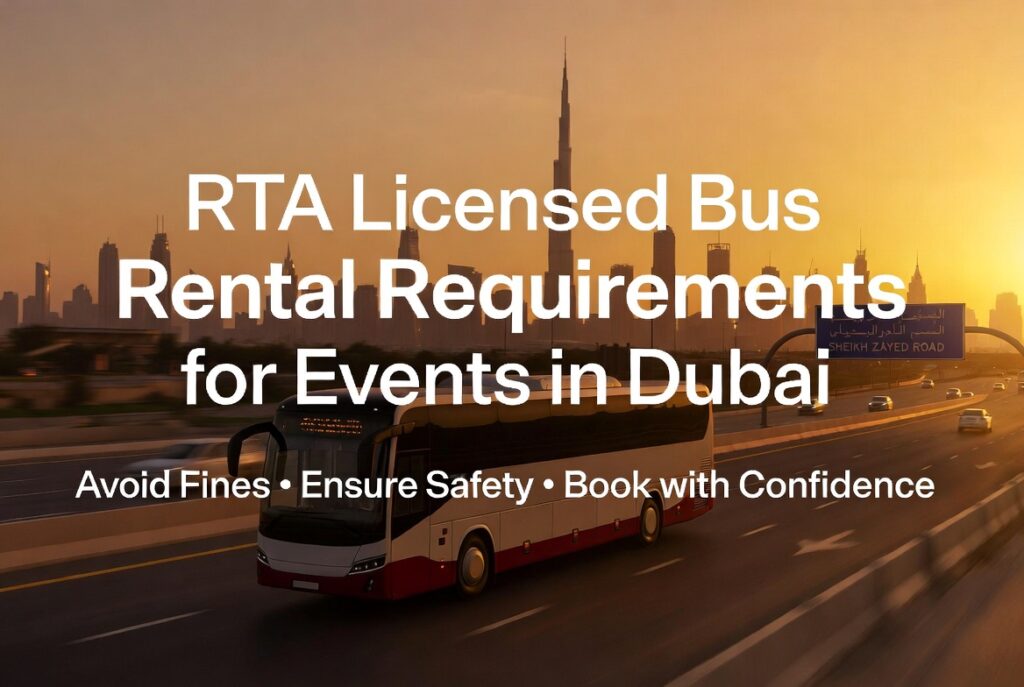 RTA licensed bus rental requirements for events in Dubai modern compliant fleet